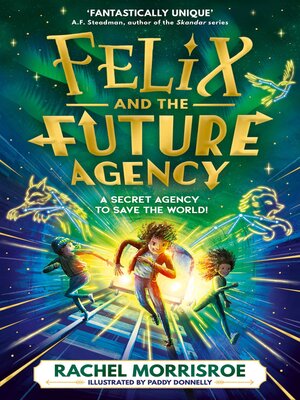 cover image of Felix and the Future Agency